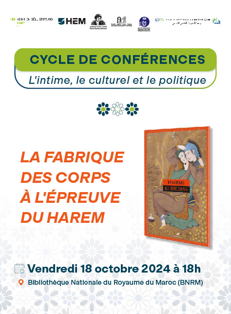 Cycle de conférences l'intime, le culturel et le politique : La fabrique des corps à l'épreuve du harem 